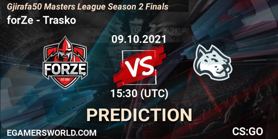 forZe vs Trasko: Betting TIp, Match Prediction. 09.10.2021 at 16:00. Counter-Strike (CS2), Gjirafa50 Masters League Season 2 Finals
