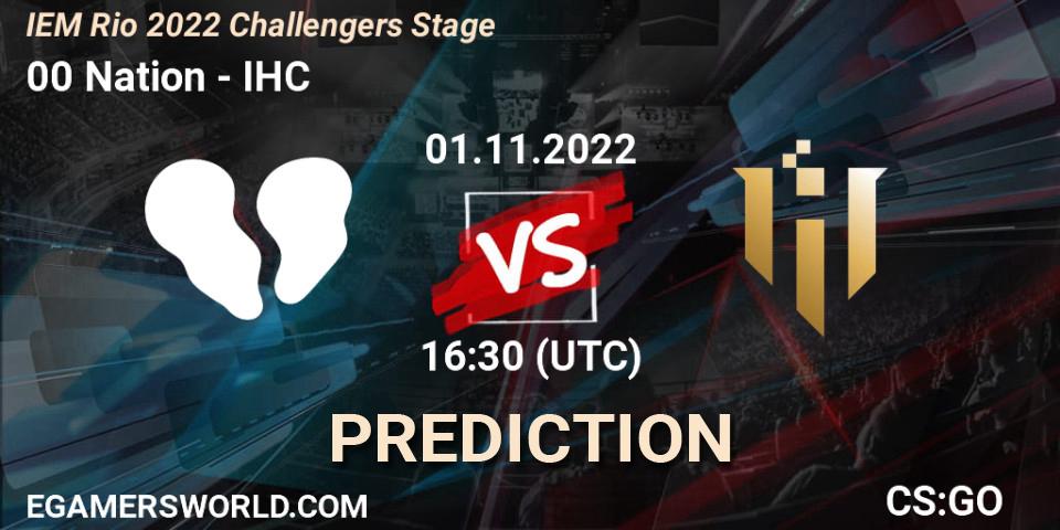 00 Nation vs IHC: Betting TIp, Match Prediction. 01.11.22. CS2 (CS:GO), IEM Rio 2022 Challengers Stage