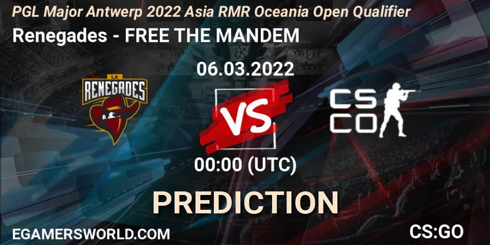Renegades vs FREE THE MANDEM: Betting TIp, Match Prediction. 06.03.2022 at 00:05. Counter-Strike (CS2), PGL Major Antwerp 2022 Asia RMR Oceania Open Qualifier