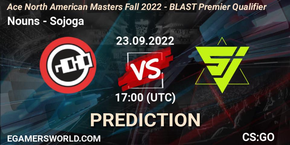 Nouns vs Sojoga: Betting TIp, Match Prediction. 23.09.2022 at 17:00. Counter-Strike (CS2), FiReLEAGUE 2022: North America - BLAST Premier Qualifier
