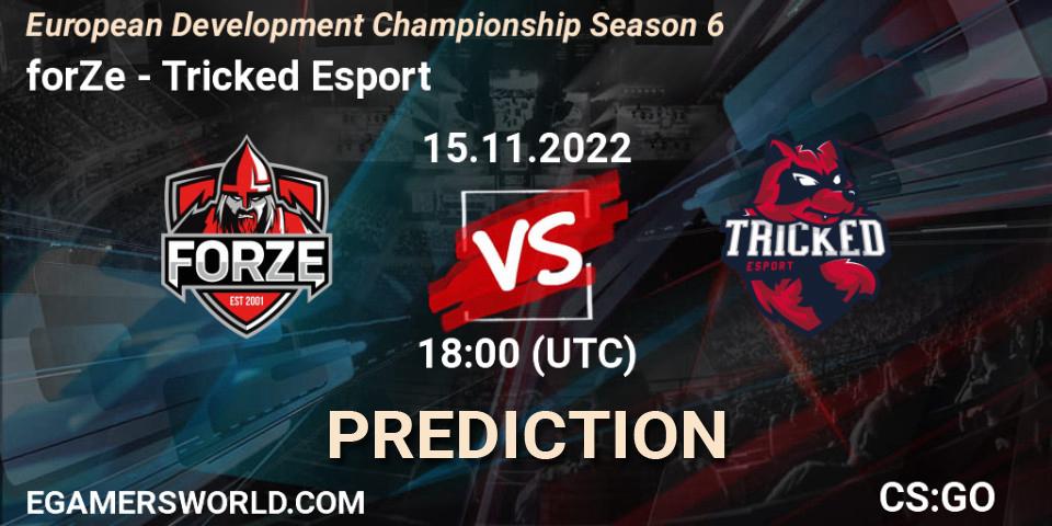 forZe vs Tricked Esport: Betting TIp, Match Prediction. 15.11.22. CS2 (CS:GO), European Development Championship Season 6