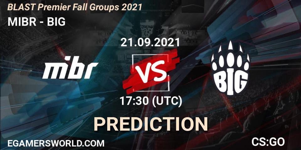 MIBR vs BIG: Betting TIp, Match Prediction. 21.09.2021 at 18:30. Counter-Strike (CS2), BLAST Premier Fall Groups 2021