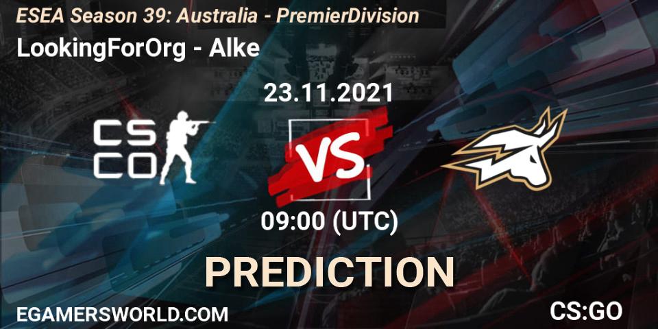 LookingForOrg vs Alke: Betting TIp, Match Prediction. 23.11.2021 at 09:00. Counter-Strike (CS2), ESEA Season 39: Australia - Premier Division