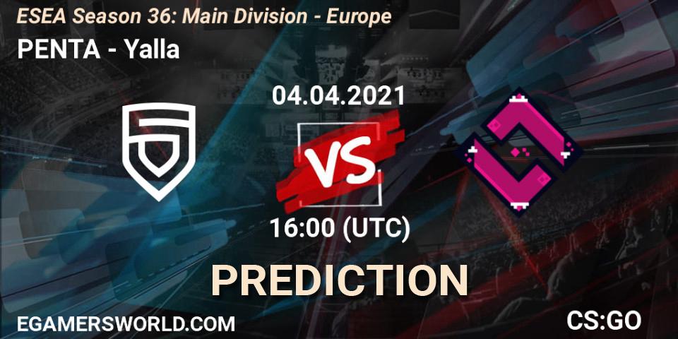 PENTA vs Yalla: Betting TIp, Match Prediction. 04.04.21. CS2 (CS:GO), ESEA Season 36: Main Division - Europe