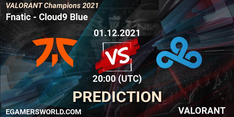Fnatic vs Cloud9 Blue: Betting TIp, Match Prediction. 01.12.2021 at 19:45. VALORANT, VALORANT Champions 2021