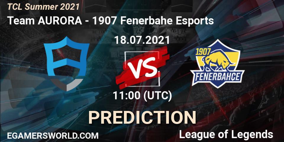 Team AURORA vs 1907 Fenerbahçe Esports: Betting TIp, Match Prediction. 18.07.21. LoL, TCL Summer 2021