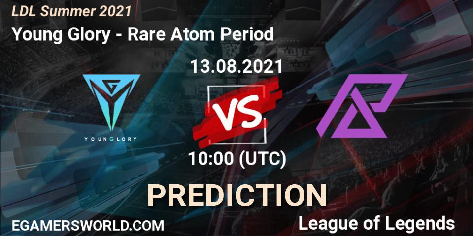 Young Glory vs Rare Atom Period: Betting TIp, Match Prediction. 13.08.21. LoL, LDL Summer 2021