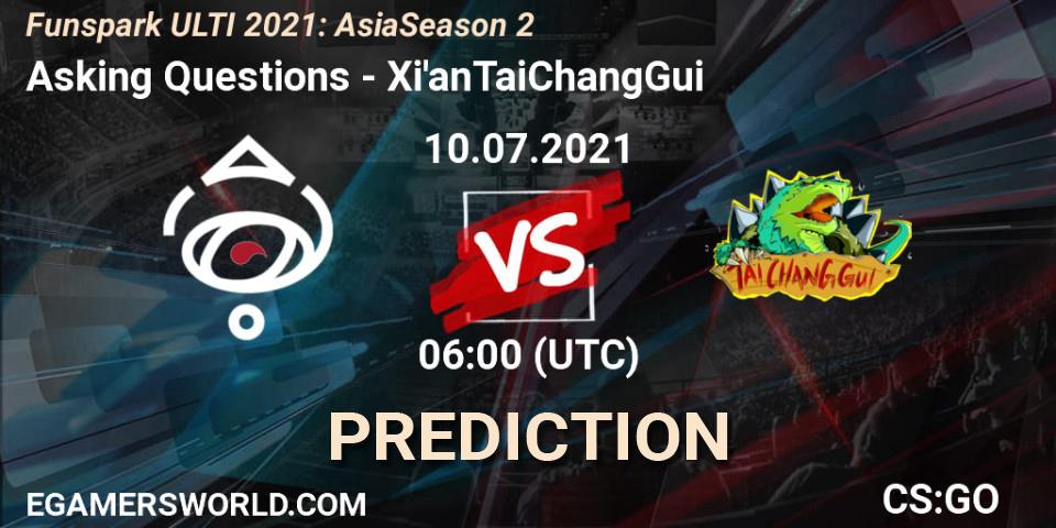 Asking Questions vs Xi'anTaiChangGui: Betting TIp, Match Prediction. 10.07.2021 at 06:00. Counter-Strike (CS2), Funspark ULTI 2021: Asia Season 2