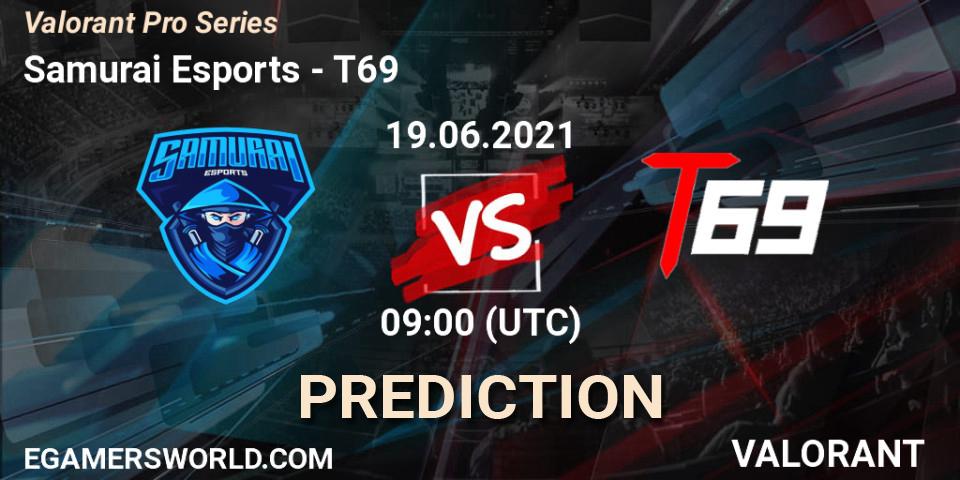Samurai Esports vs T69: Betting TIp, Match Prediction. 19.06.2021 at 09:00. VALORANT, Valorant Pro Series