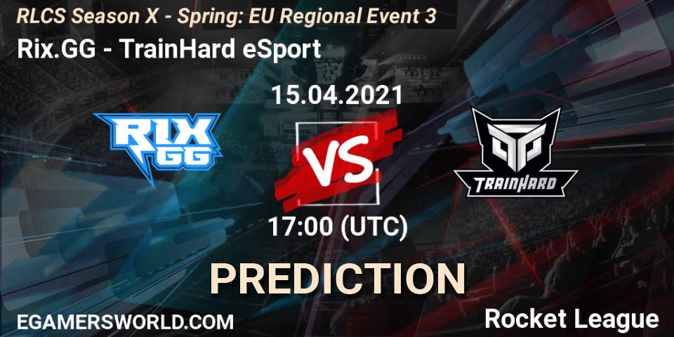 Rix.GG vs TrainHard eSport: Betting TIp, Match Prediction. 15.04.21. Rocket League, RLCS Season X - Spring: EU Regional Event 3