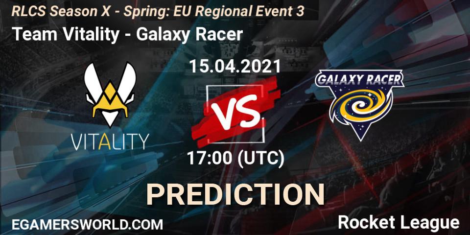 Team Vitality vs Galaxy Racer: Betting TIp, Match Prediction. 15.04.21. Rocket League, RLCS Season X - Spring: EU Regional Event 3