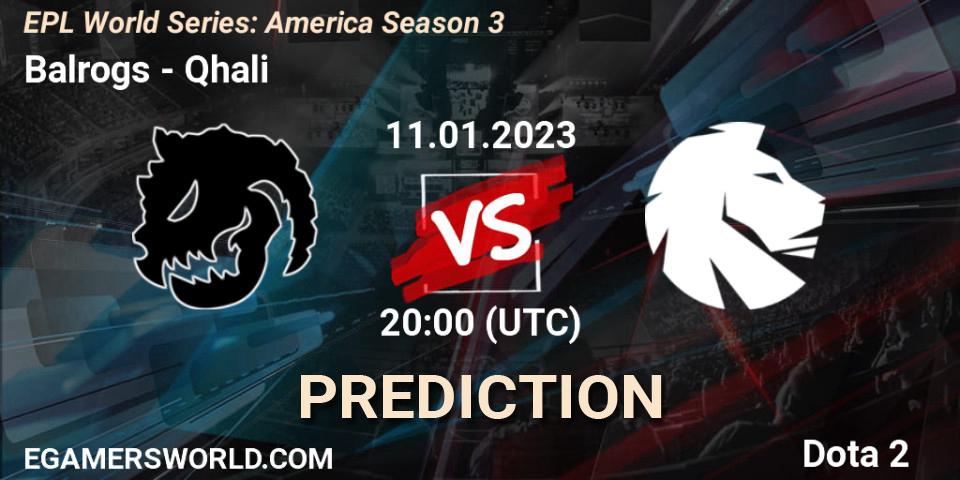 Balrogs vs Qhali: Betting TIp, Match Prediction. 11.01.23. Dota 2, EPL World Series: America Season 3