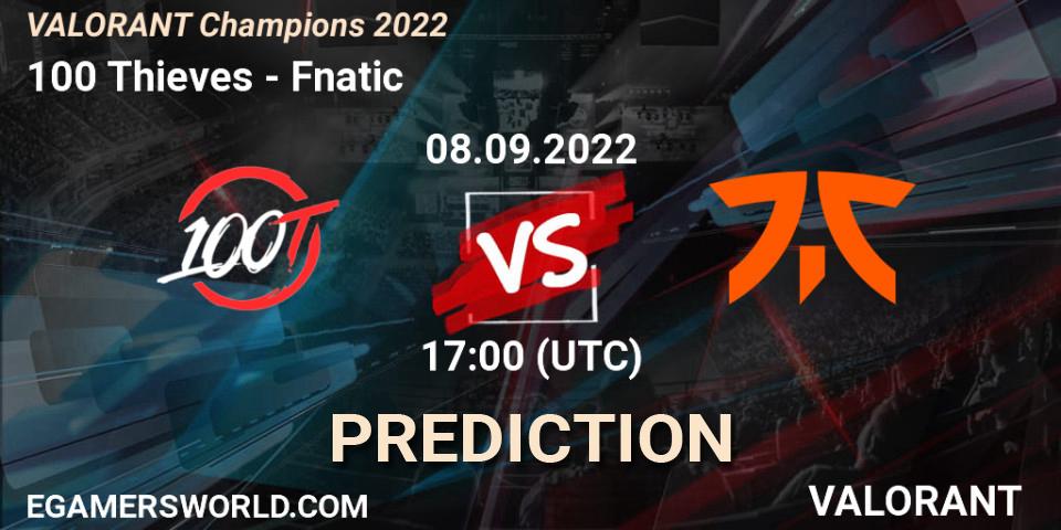 100 Thieves vs Fnatic: Betting TIp, Match Prediction. 08.09.2022 at 16:50. VALORANT, VALORANT Champions 2022