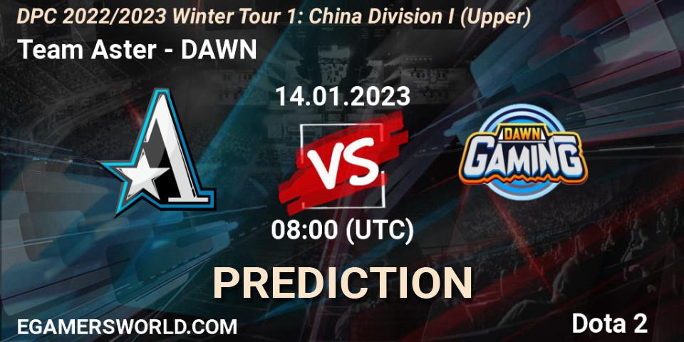 Team Aster vs DAWN: Betting TIp, Match Prediction. 14.01.2023 at 07:59. Dota 2, DPC 2022/2023 Winter Tour 1: CN Division I (Upper)
