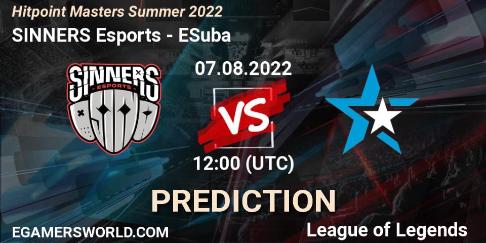 SINNERS Esports vs ESuba: Betting TIp, Match Prediction. 07.08.2022 at 12:00. LoL, Hitpoint Masters Summer 2022