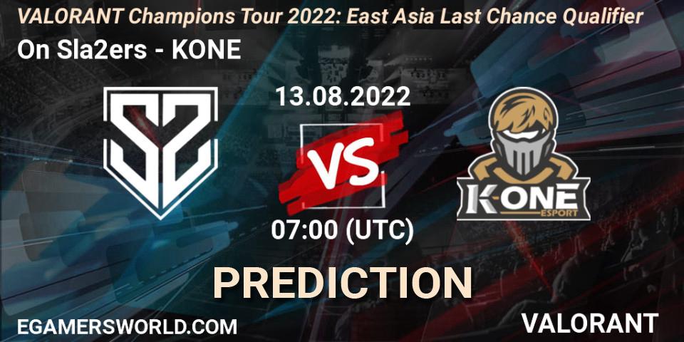 On Sla2ers vs KONE: Betting TIp, Match Prediction. 13.08.2022 at 07:00. VALORANT, VCT 2022: East Asia Last Chance Qualifier