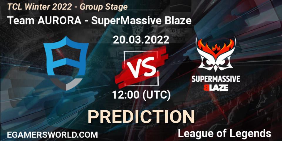 Team AURORA vs SuperMassive Blaze: Betting TIp, Match Prediction. 20.03.22. LoL, TCL Winter 2022 - Group Stage
