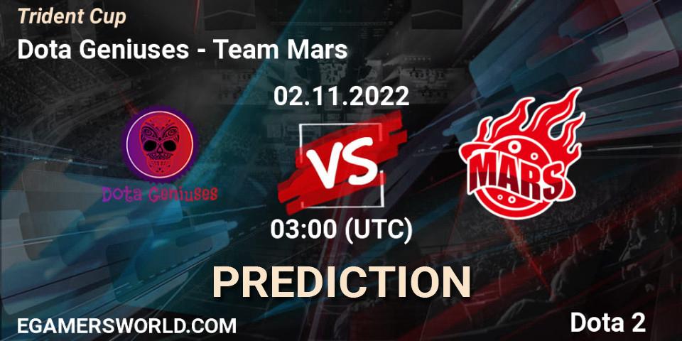 Dota Geniuses vs Team Mars: Betting TIp, Match Prediction. 26.10.2022 at 06:59. Dota 2, Trident Cup