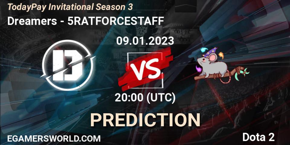 Dreamers vs 5RATFORCESTAFF: Betting TIp, Match Prediction. 09.01.23. Dota 2, TodayPay Invitational Season 3