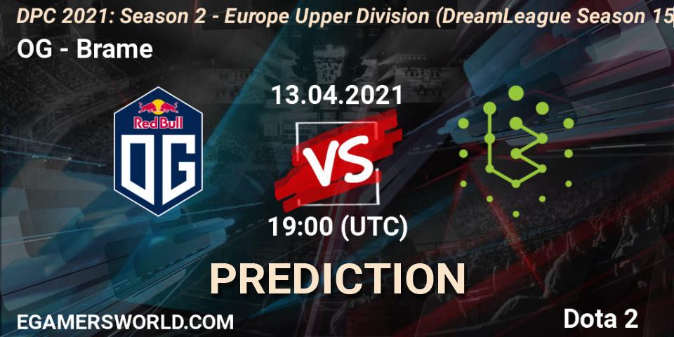 OG vs Brame: Betting TIp, Match Prediction. 13.04.2021 at 19:50. Dota 2, DPC 2021: Season 2 - Europe Upper Division (DreamLeague Season 15)