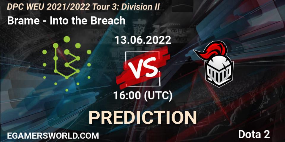 Brame vs Into the Breach: Betting TIp, Match Prediction. 13.06.2022 at 15:55. Dota 2, DPC WEU 2021/2022 Tour 3: Division II