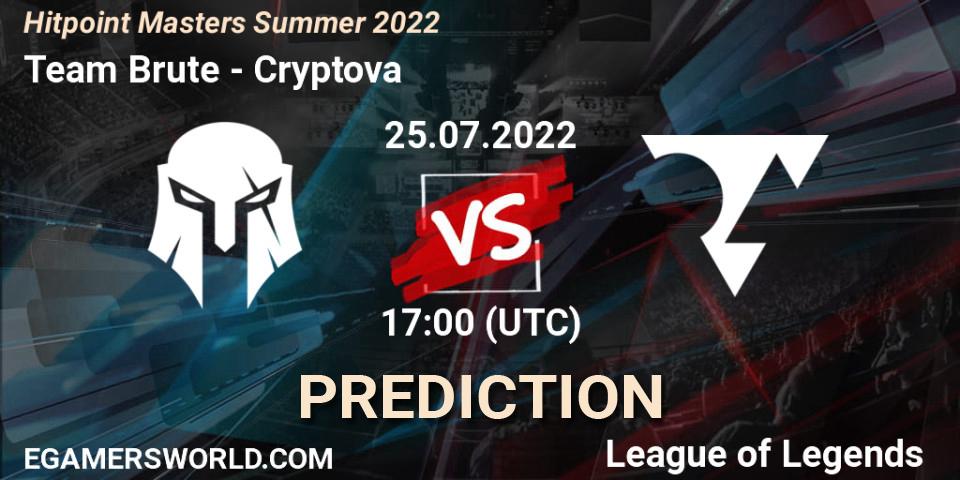 Team Brute vs Cryptova: Betting TIp, Match Prediction. 25.07.2022 at 17:00. LoL, Hitpoint Masters Summer 2022