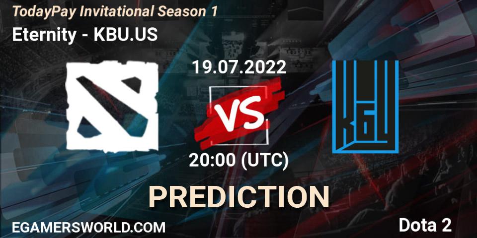 Eternity vs KBU.US: Betting TIp, Match Prediction. 19.07.2022 at 20:07. Dota 2, TodayPay Invitational Season 1