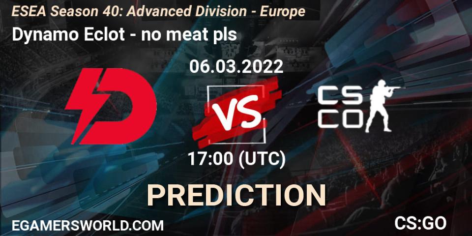 Dynamo Eclot vs no meat pls: Betting TIp, Match Prediction. 06.03.2022 at 17:00. Counter-Strike (CS2), ESEA Season 40: Advanced Division - Europe