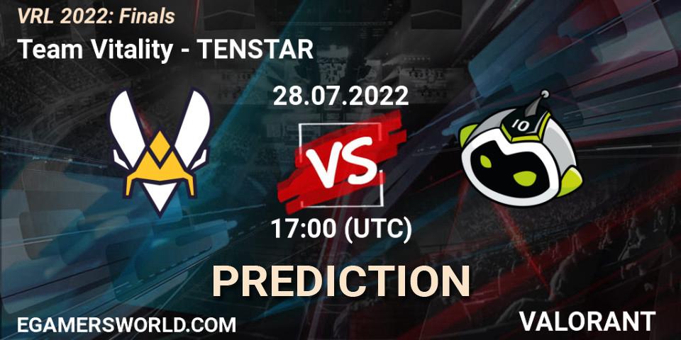 Team Vitality vs TENSTAR: Betting TIp, Match Prediction. 28.07.2022 at 17:25. VALORANT, VRL 2022: Finals