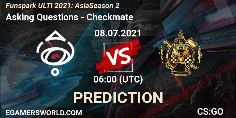 Asking Questions vs Checkmate: Betting TIp, Match Prediction. 08.07.2021 at 06:00. Counter-Strike (CS2), Funspark ULTI 2021: Asia Season 2