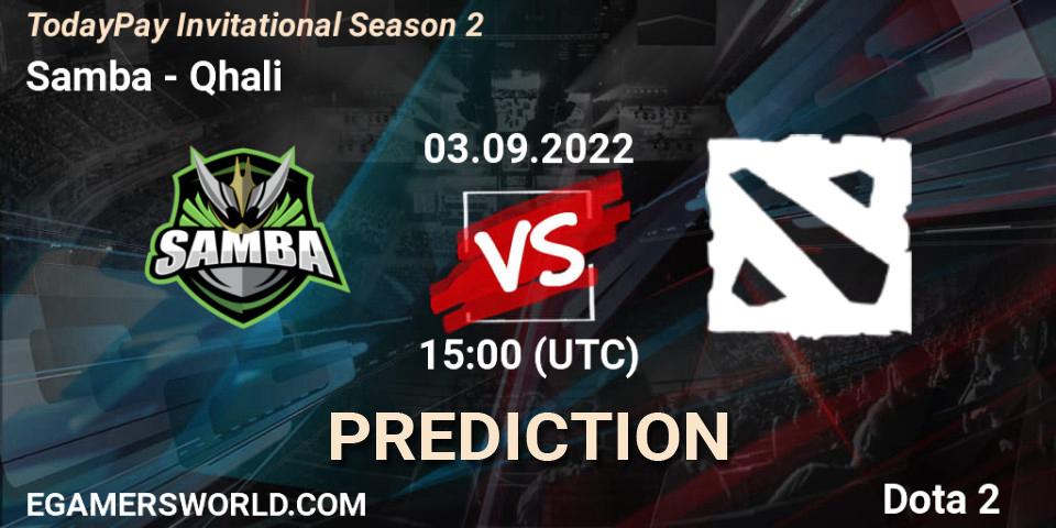 Samba vs Qhali: Betting TIp, Match Prediction. 03.09.2022 at 15:04. Dota 2, TodayPay Invitational Season 2