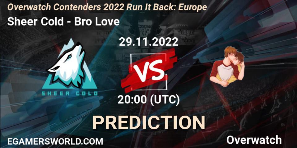 Sheer Cold vs Bro Love: Betting TIp, Match Prediction. 29.11.2022 at 20:00. Overwatch, Overwatch Contenders 2022 Run It Back: Europe
