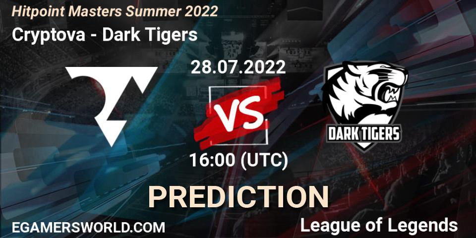 Cryptova vs Dark Tigers: Betting TIp, Match Prediction. 28.07.2022 at 16:00. LoL, Hitpoint Masters Summer 2022
