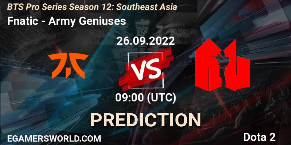 Fnatic vs Army Geniuses: Betting TIp, Match Prediction. 26.09.22. Dota 2, BTS Pro Series Season 12: Southeast Asia