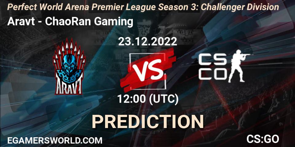 Aravt vs ChaoRan Gaming: Betting TIp, Match Prediction. 23.12.22. CS2 (CS:GO), Perfect World Arena Premier League Season 3: Challenger Division