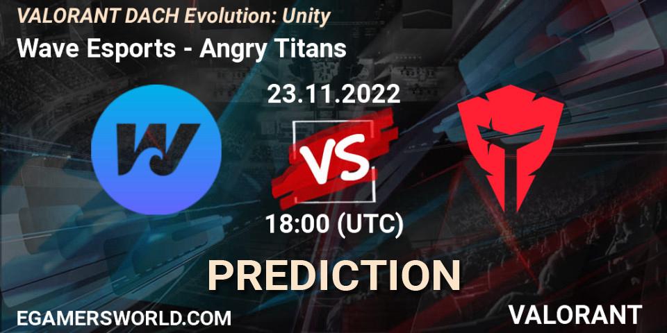 Wave Esports vs Angry Titans: Betting TIp, Match Prediction. 23.11.2022 at 18:00. VALORANT, VALORANT DACH Evolution: Unity
