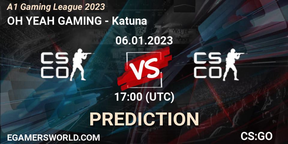 OH YEAH GAMING vs Katuna: Betting TIp, Match Prediction. 06.01.2023 at 17:00. Counter-Strike (CS2), A1 Gaming League 2023