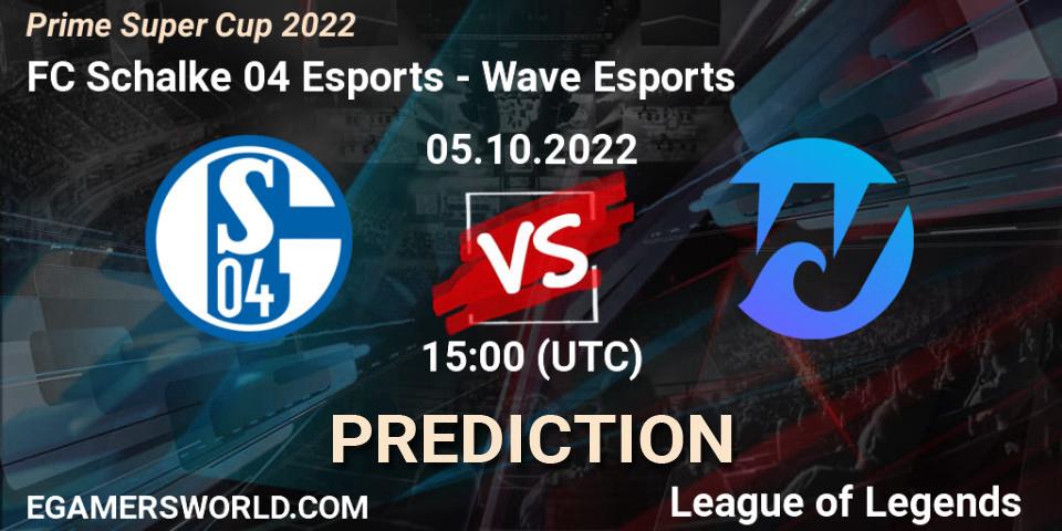FC Schalke 04 Esports vs Wave Esports: Betting TIp, Match Prediction. 05.10.22. LoL, Prime Super Cup 2022