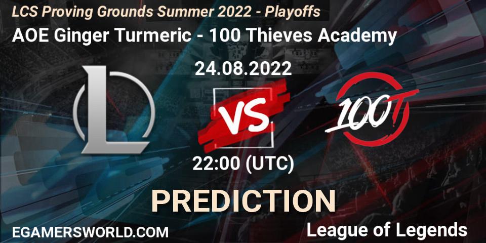 AOE Ginger Turmeric vs 100 Thieves Academy: Betting TIp, Match Prediction. 24.08.2022 at 22:00. LoL, LCS Proving Grounds Summer 2022 - Playoffs