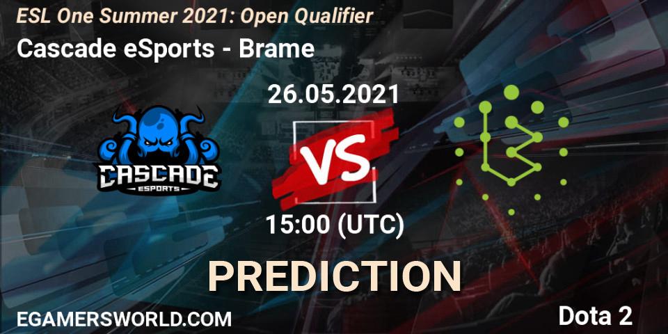 Cascade eSports vs Brame: Betting TIp, Match Prediction. 26.05.2021 at 15:12. Dota 2, ESL One Summer 2021: Open Qualifier
