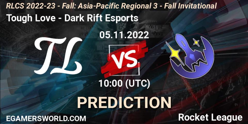 Tough Love vs Dark Rift Esports: Betting TIp, Match Prediction. 05.11.2022 at 10:00. Rocket League, RLCS 2022-23 - Fall: Asia-Pacific Regional 3 - Fall Invitational