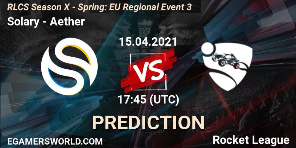 Solary vs Aether: Betting TIp, Match Prediction. 15.04.2021 at 17:45. Rocket League, RLCS Season X - Spring: EU Regional Event 3