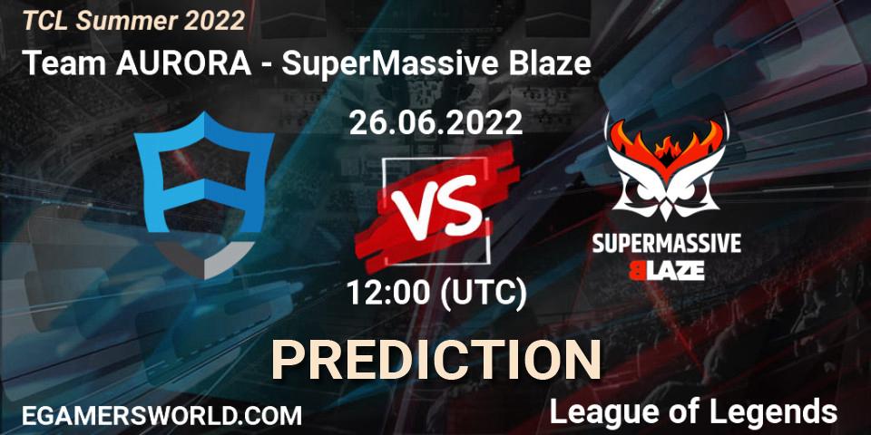 Team AURORA vs SuperMassive Blaze: Betting TIp, Match Prediction. 26.06.22. LoL, TCL Summer 2022