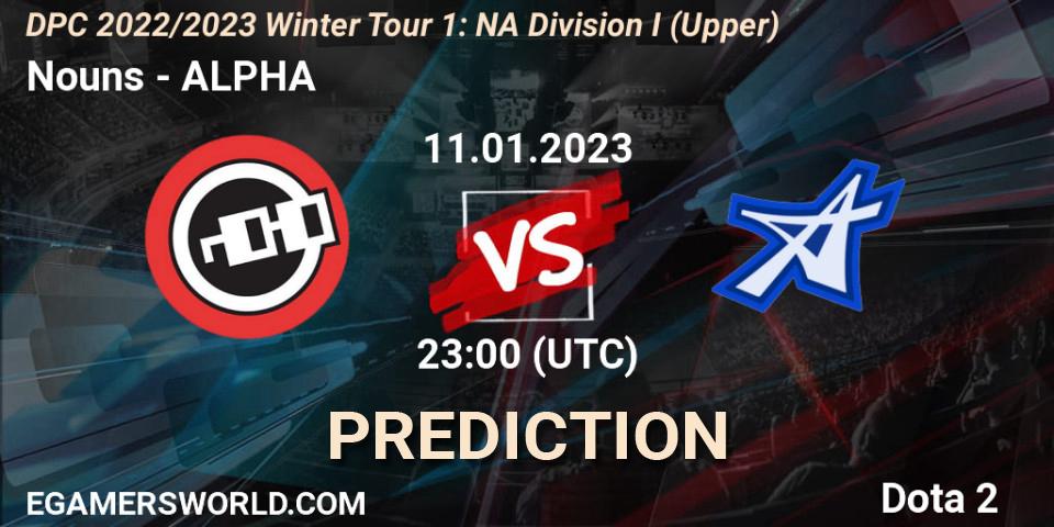 Nouns vs ALPHA: Betting TIp, Match Prediction. 11.01.2023 at 23:02. Dota 2, DPC 2022/2023 Winter Tour 1: NA Division I (Upper)