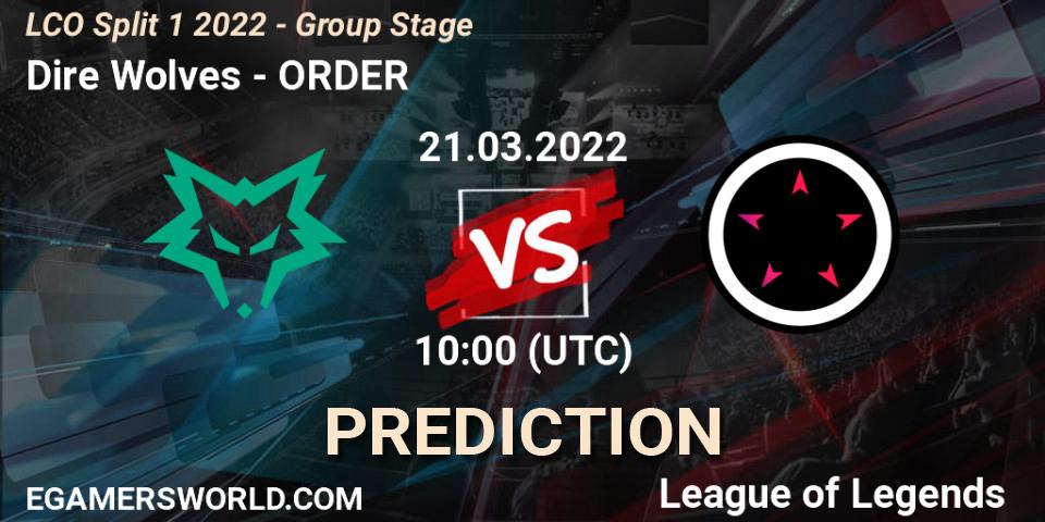 Dire Wolves vs ORDER: Betting TIp, Match Prediction. 21.03.22. LoL, LCO Split 1 2022 - Group Stage 