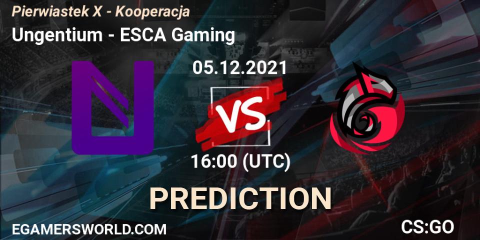 Ungentium vs ESCA Gaming: Betting TIp, Match Prediction. 05.12.21. CS2 (CS:GO), Pierwiastek X - Kooperacja