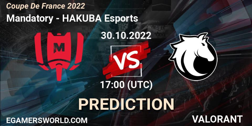 Mandatory vs HAKUBA Esports: Betting TIp, Match Prediction. 30.10.2022 at 18:00. VALORANT, Coupe De France 2022