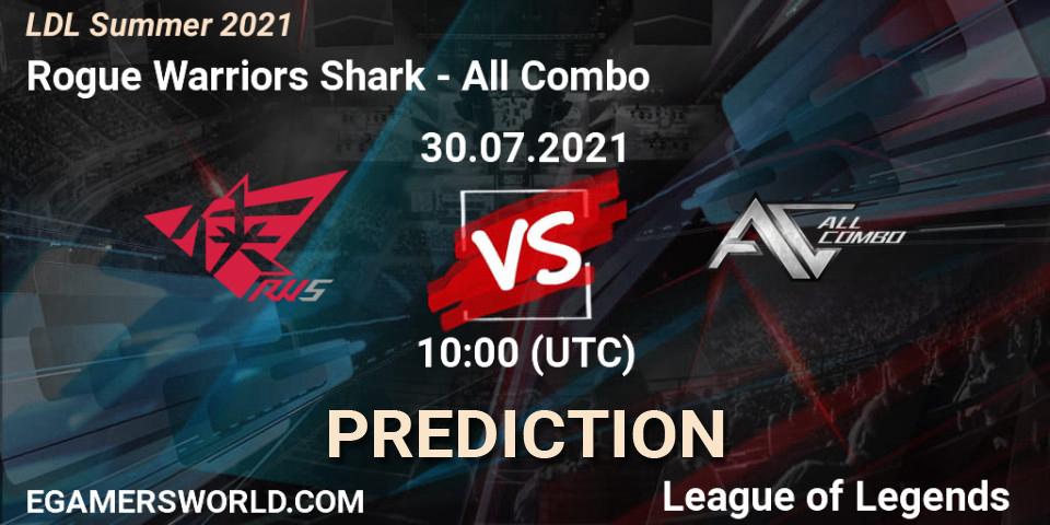 Rogue Warriors Shark vs All Combo: Betting TIp, Match Prediction. 31.07.21. LoL, LDL Summer 2021