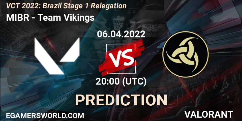 MIBR vs Team Vikings: Betting TIp, Match Prediction. 06.04.2022 at 20:00. VALORANT, VCT 2022: Brazil Stage 1 Relegation