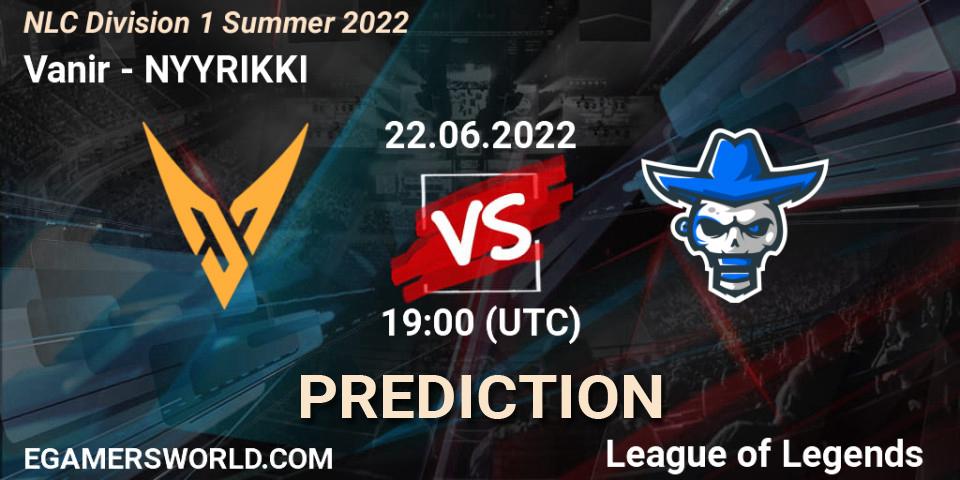 Vanir vs NYYRIKKI: Betting TIp, Match Prediction. 22.06.2022 at 19:00. LoL, NLC Division 1 Summer 2022